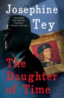 The daughter of time / Josephine Tey