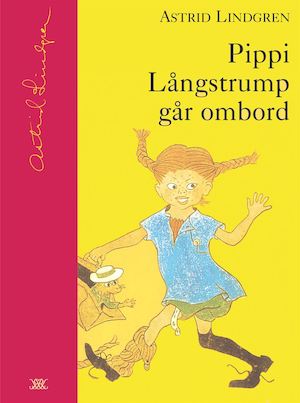 Pippi Långstrump går ombord / Astrid Lindgren ; illustrationer av Ingrid Vang Nyman