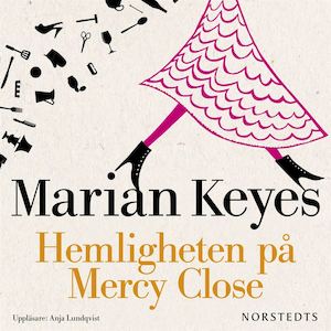 Hemligheten på Mercy close [Ljudupptagning] / Marian Keyes ; översättning: Katarina Jansson