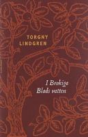 I Brokiga Blads vatten : figurer / Torgny Lindgren