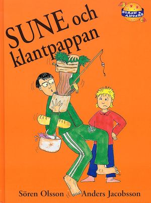 Sune och klantpappan / av Sören Olsson och Anders Jacobsson ; med teckningar av Sören Olsson