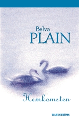 Hemkomsten / Belva Plain ; översättning: Barbro Tidholm
