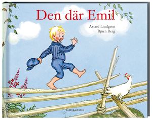 Den där Emil / av Astrid Lindgren och Björn Berg