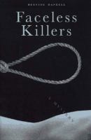 Faceless killers / Henning Mankell ; translated from the Swedish by Steven T. Murray