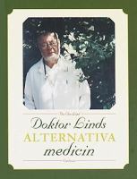 Doktor Linds alternativa medicin / Per Ove Lind